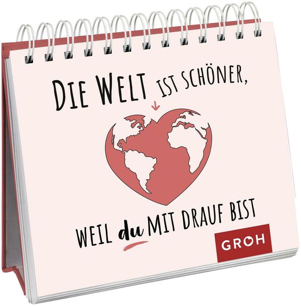 Die Welt ist schöner, weil du mit drauf bist (Buch)