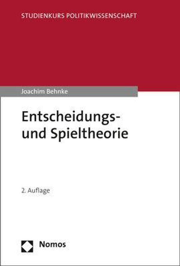 Entscheidungs- und Spieltheorie - Joachim Behnke (Buch)