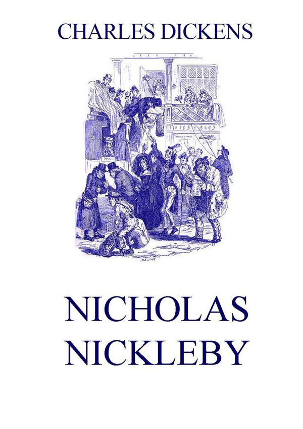 Nicholas Nickleby - Charles Dickens (Buch)