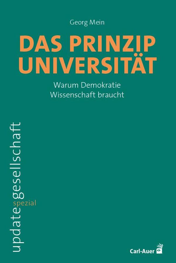 Das Prinzip Universität - Georg Mein (Buch)