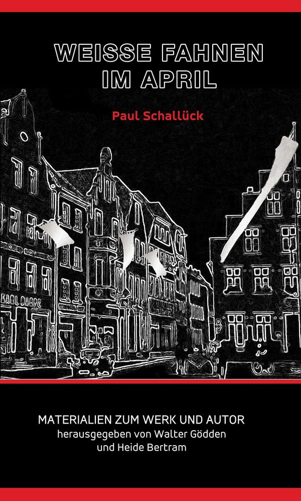 Paul Schallück - Weiße Fahnen im April - Paul Schallück (Buch)