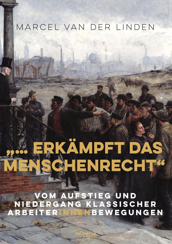 "... erkämpft das Menschenrecht" - Marcel Van Der Linden (Buch)