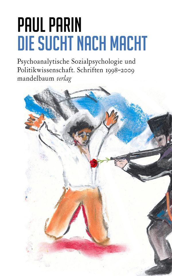 Die Sucht nach Macht - Paul Parin (Buch)