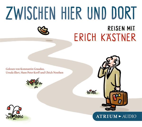 Erich Kästner: Zwischen hier und dort CD (CD)