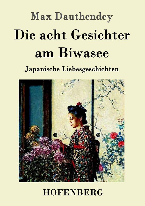 Die acht Gesichter am Biwasee - Max Dauthendey (Buch)