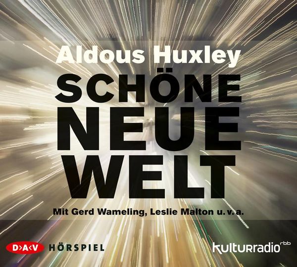 Aldous Huxley: Schöne neue Welt (2 CDs)