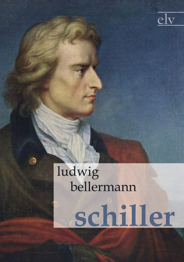 Schiller - Ludwig Bellermann (Buch)