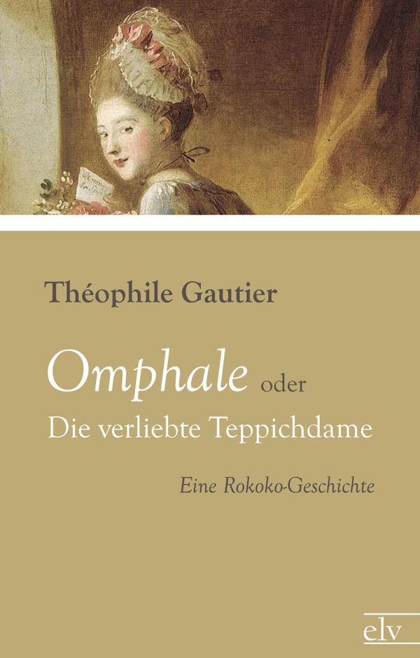 Omphale oder Die verliebte Teppichdame - Th hile Gautier (Buch)
