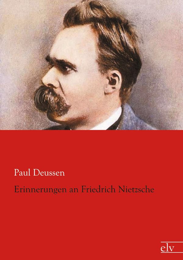 Erinnerungen an Friedrich Nietzsche - Paul Deussen (Buch)