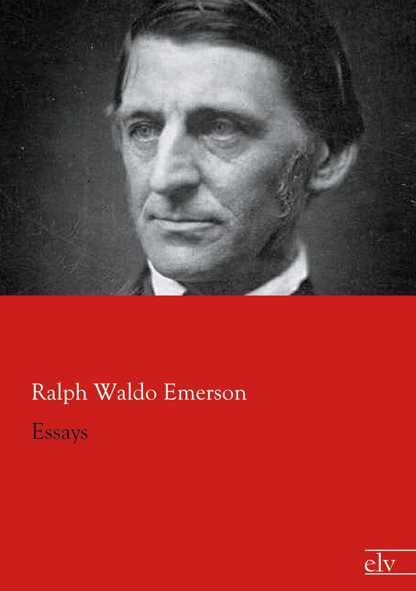 Essays - Ralph Waldo Emerson (Buch)