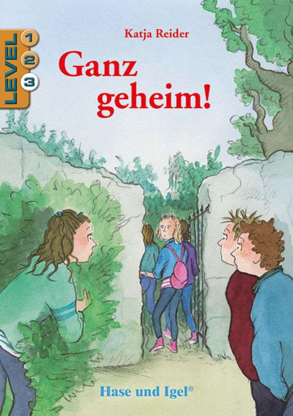 Ganz geheim! / Level 3. Schulausgabe / Neuausgabe - Katja Reider