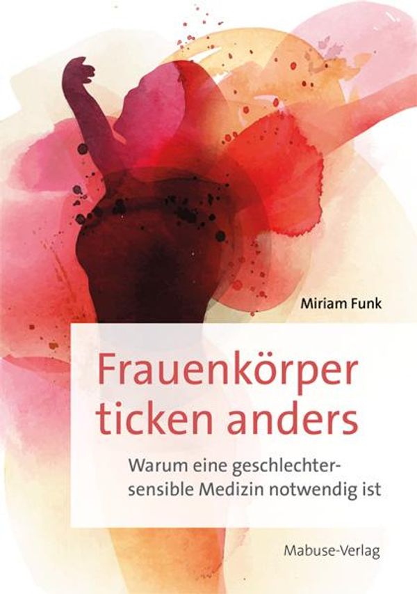 Frauenkörper ticken anders - Miriam Funk (Buch)