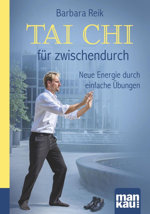 Tai Chi für zwischendurch. Kompakt-Ratgeber - Barbara Reik (Buch)