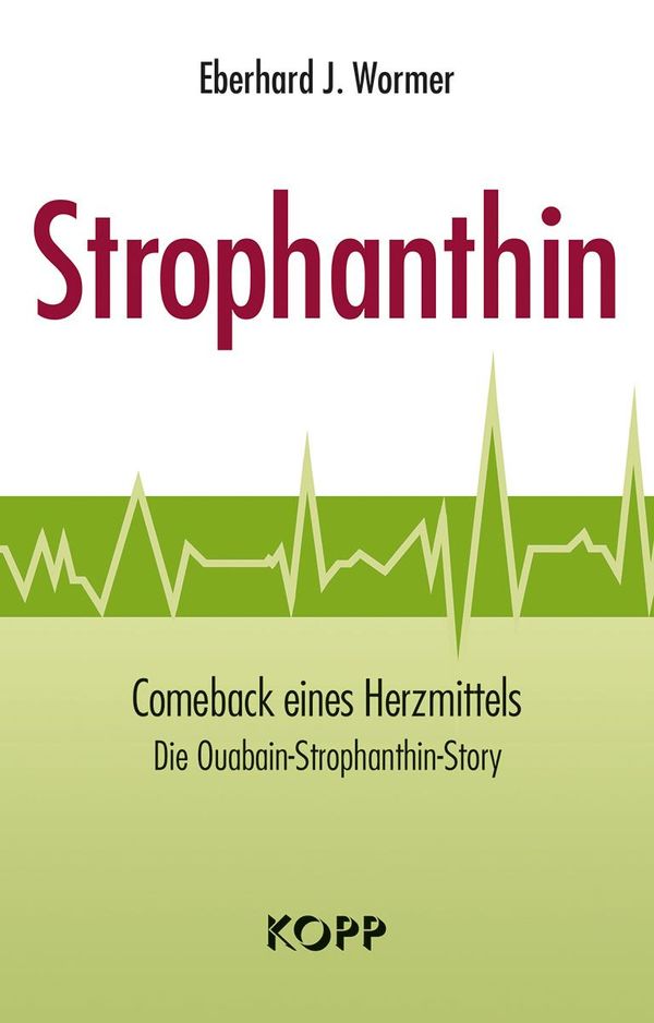 Strophanthin - Eberhard J. Wormer (Buch)