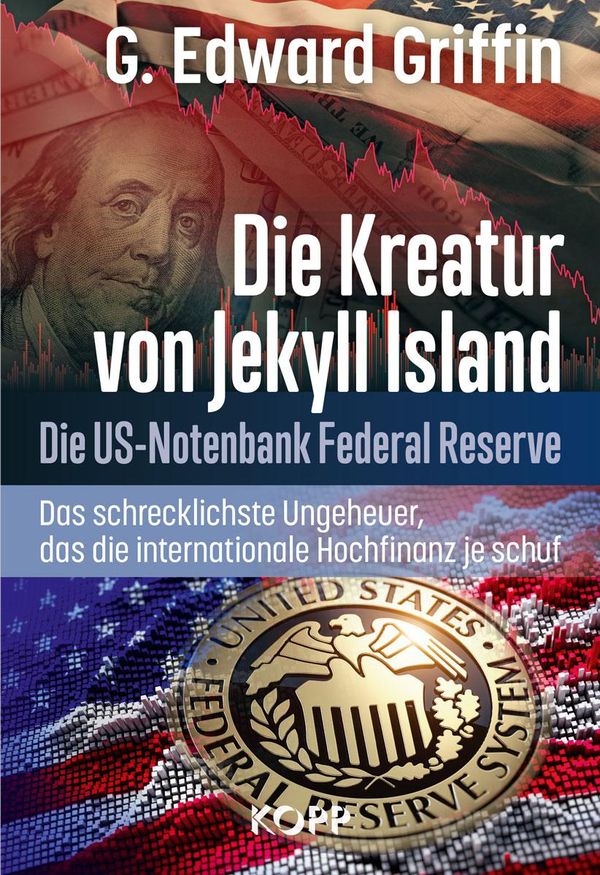 Die Kreatur von Jekyll Island - G. Edward Griffin (Buch)