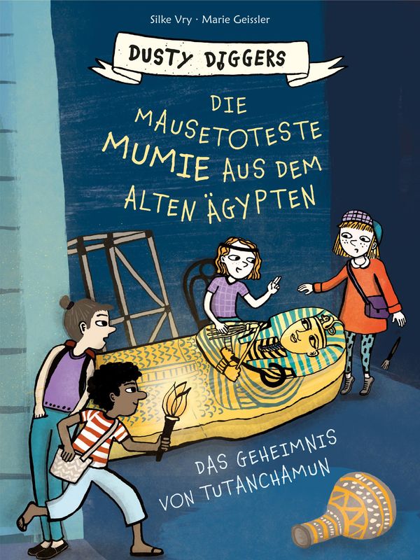 Die mausetoteste Mumie aus dem Alten Ägypten - Silke Vry (Buch)