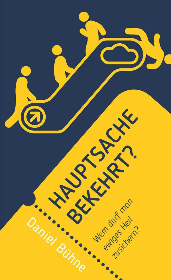 Hauptsache bekehrt? - Daniel Bühne (Buch)