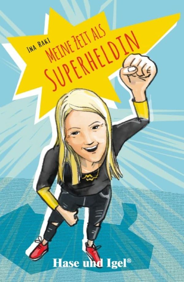 Meine Zeit als Superheldin - Ina Raki (Buch)