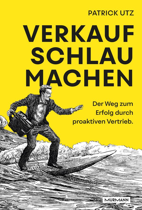 Verkauf. Schlau. Machen. - Patrick Utz (Buch)