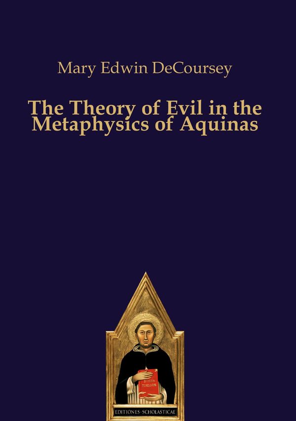 The Theory of Evil in the Metaphysics of Aquinas (Buch)