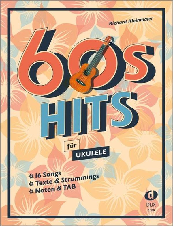 Richard Kleinmaier: 60s Hits für Ukulele (Buch)