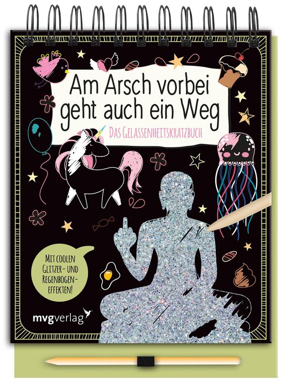 Am Arsch vorbei geht auch ein Weg - Das Gelassenheitskratzbuch (Buch)