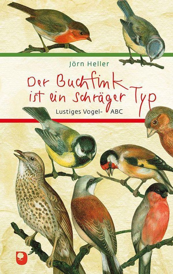 Der Buchfink ist ein schräger Typ - Jörn Heller (Buch)