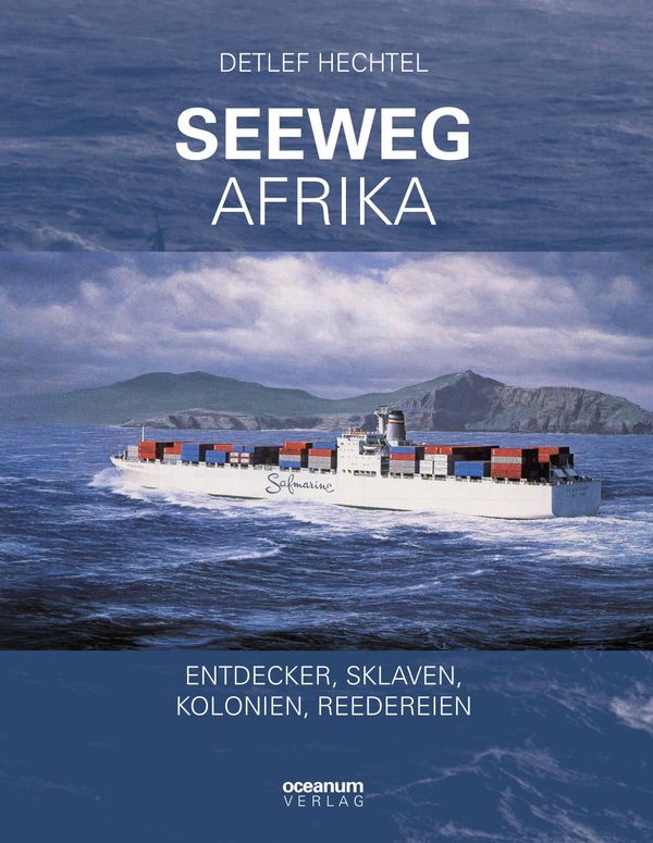 Seeweg Afrika - Detlef Hechtel (Buch)
