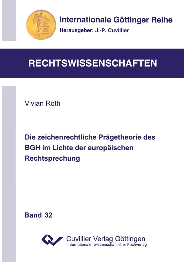 Die zeichenrechtliche Prägetheorie des BGH im Lichte der europäisch...