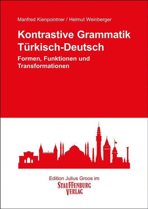 Kontrastive Grammatik Türkisch-Deutsch - Manfred Kienpointner (Buch)