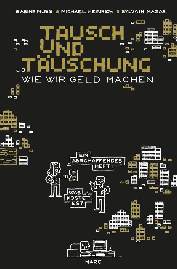 Tausch und Täuschung - Wie wir Geld machen - Sabine Nuss (Buch)
