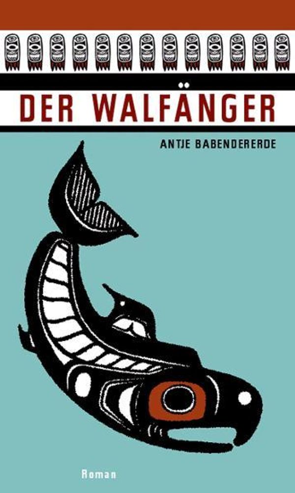 Der Walfänger - Antje Babendererde (Buch)