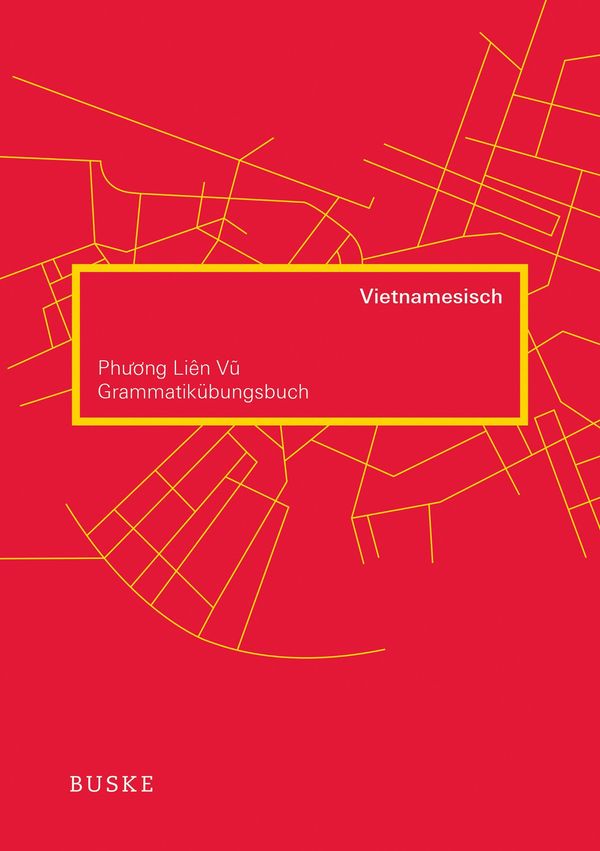 Grammatikübungsbuch Vietnamesisch - Phuong Lien Vu (Buch)