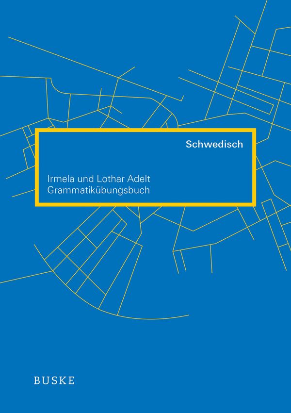 Grammatikübungsbuch Schwedisch - Irmela Adelt (Buch)