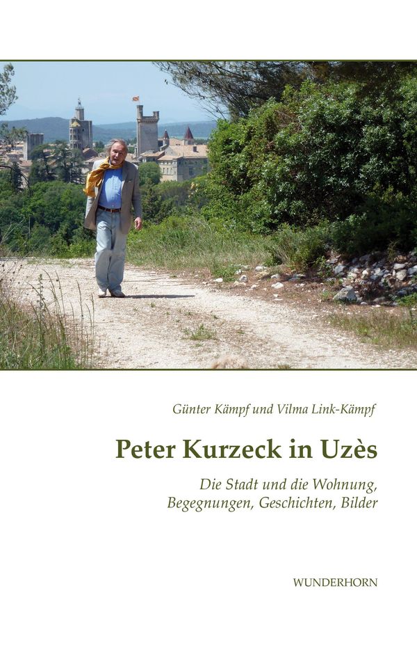 Peter Kurzeck in Uzès - Günter Kämpf (Buch)