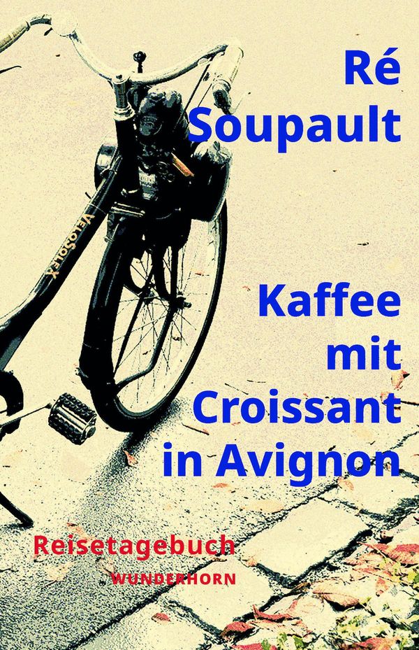 Kaffee mit Croissant in Avignon - Ré Soupault (Buch)