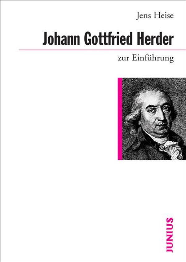 Johann Gottfried Herder zur Einführung - Jens Heise (Buch)
