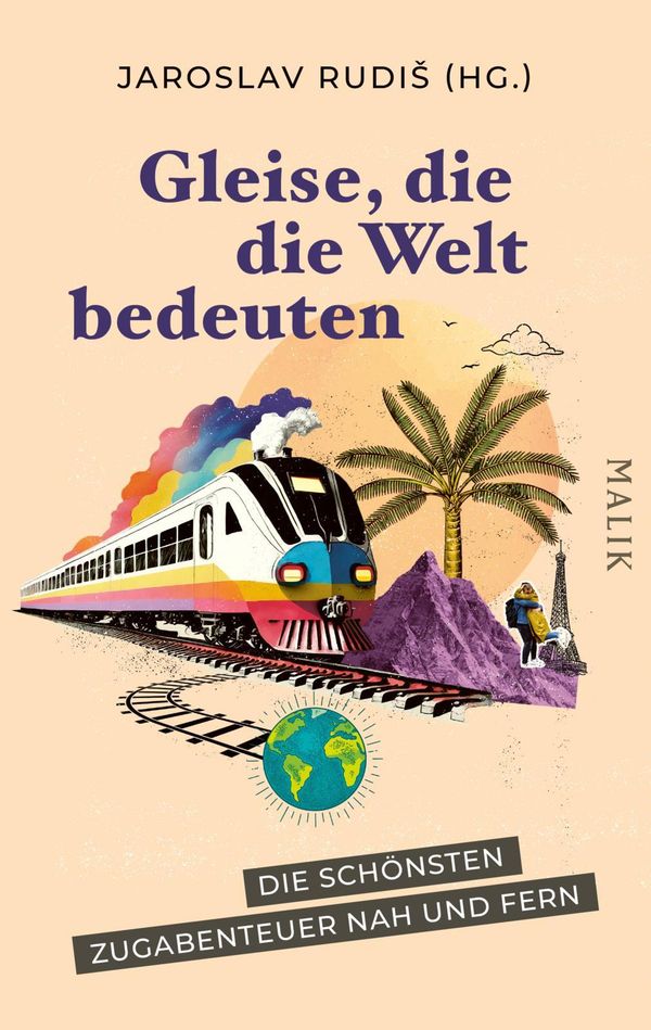 Gleise, die die Welt bedeuten (Buch)