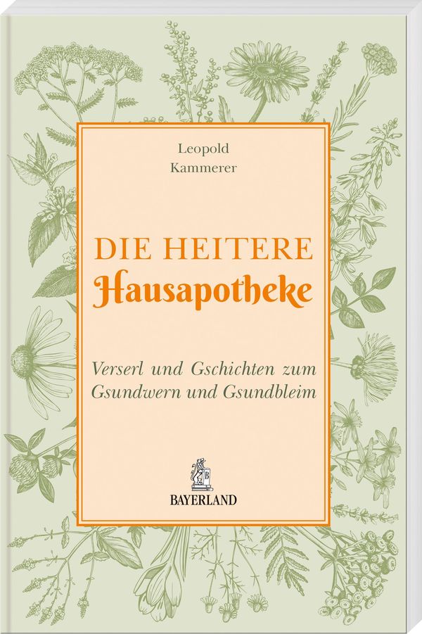 Die heitere Hausapotheke - Leopold Kammerer (Buch)