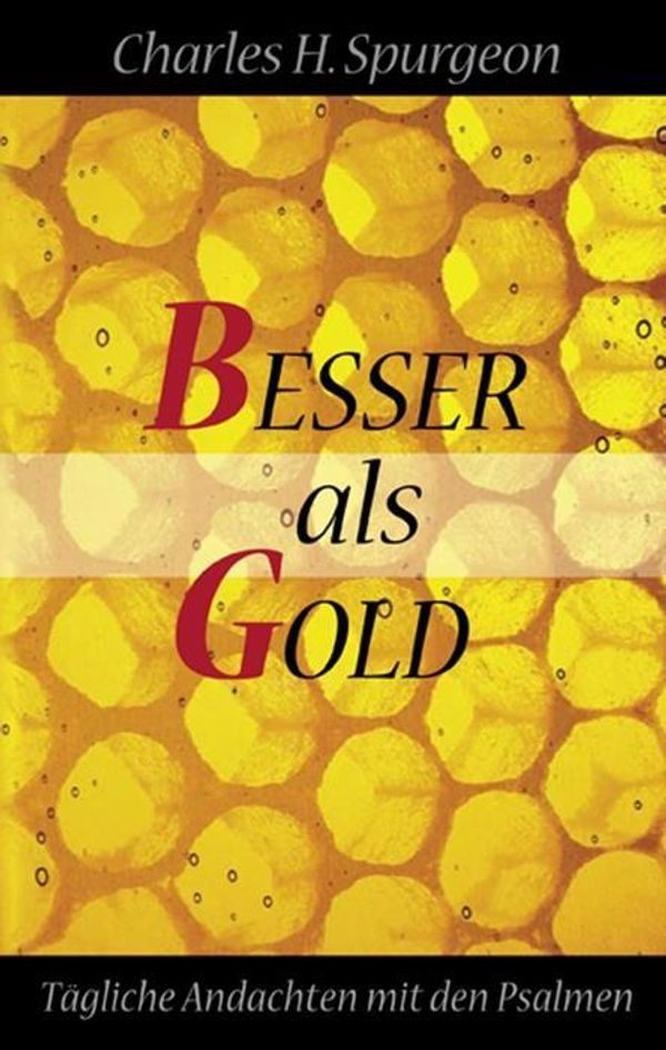 Besser als Gold - Charles H. Spurgeon (Buch)