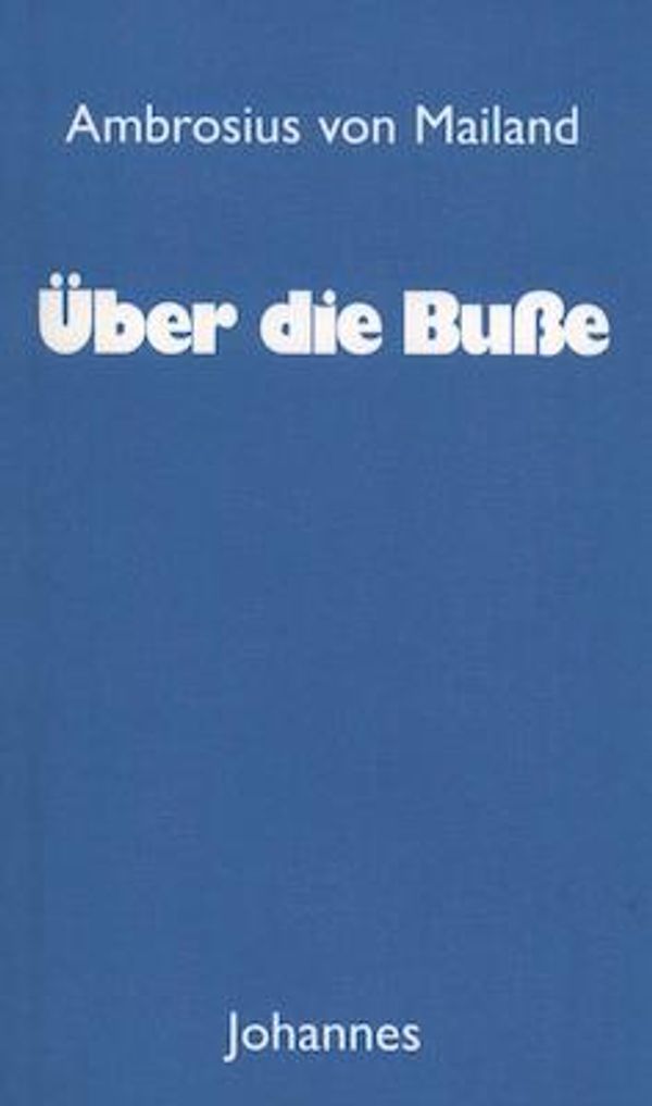 Über die Buße - Ambrosius von Mailand (Buch)