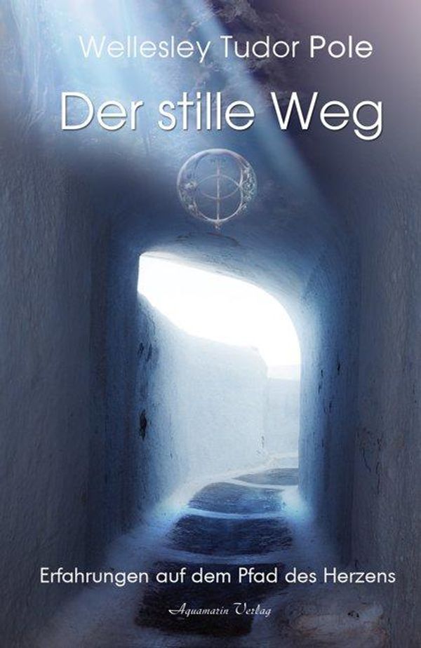 Der stille Weg - Wellesley Tudor Pole (Buch)
