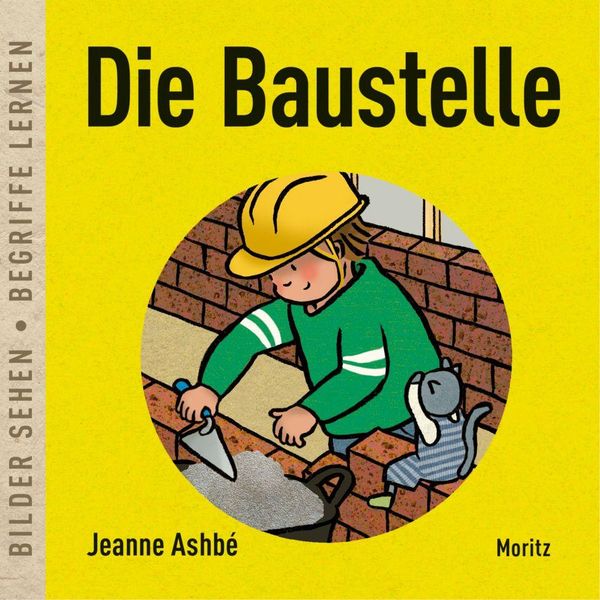 Die Baustelle - Jeanne Ashbé (Buch)