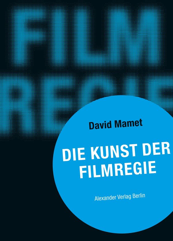 Die Kunst der Filmregie - David Mamet (Buch)