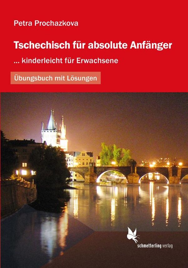 Tschechisch für absolute Anfänger - Petra Prochazkova (Buch)