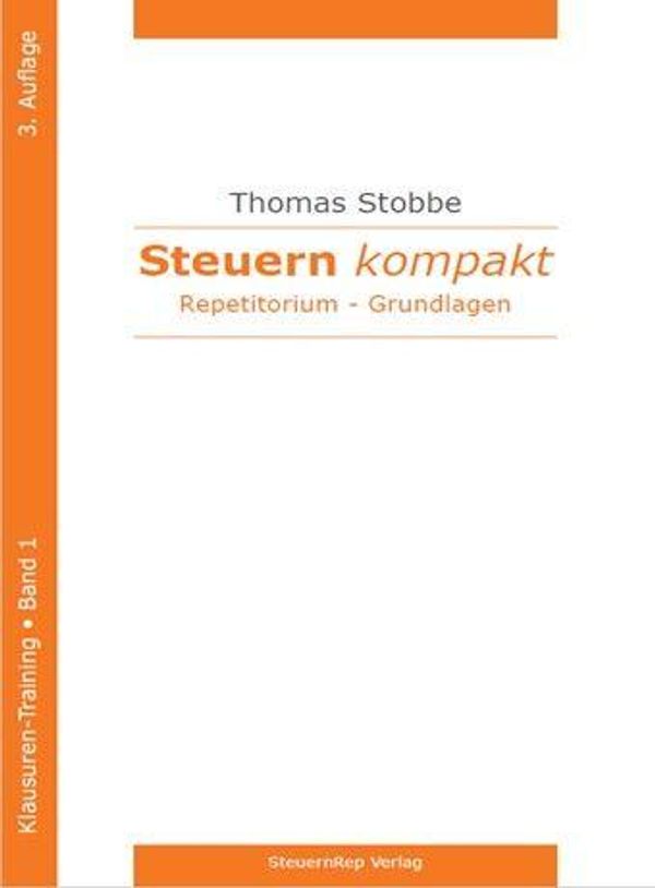 Steuern kompakt. Repetitorium - Thomas Stobbe (Buch)