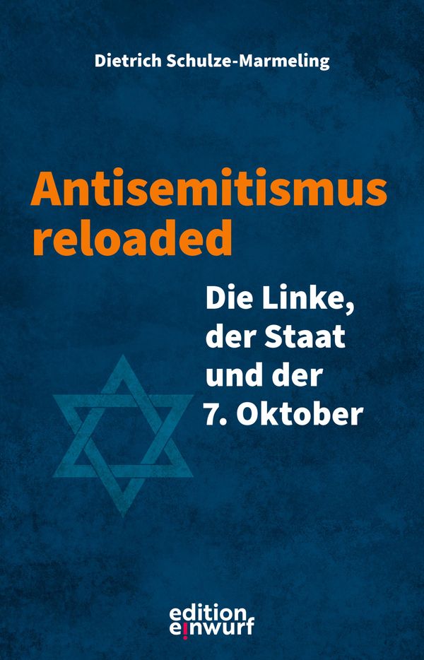 Antisemitismus reloaded - Dietrich Schulze-Marmeling (Buch)