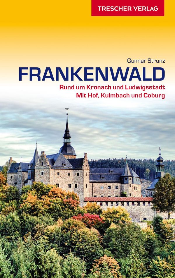 TRESCHER Reiseführer Frankenwald - Gunnar Strunz (Buch)
