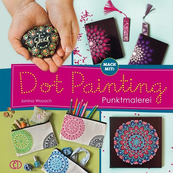 Mach mit! Dot Painting - Punktmalerei - Janina Woyach (Buch)