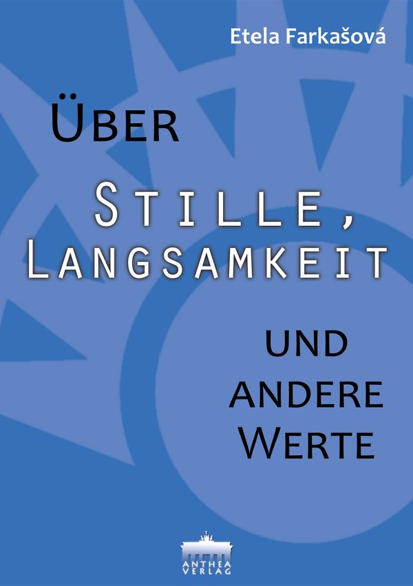 Über Stille, Langsamkeit und andere Werte - Etela Farka ová (Buch)